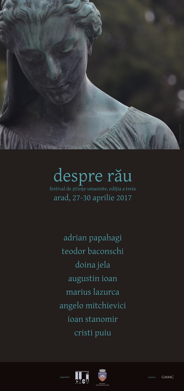 Despre rău: festival de științe umaniste, ediția a III-a, Arad, 27-29 aprilie 2017