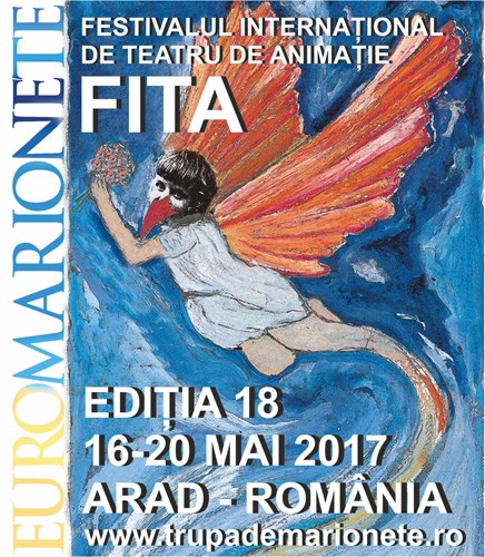 EUROMARIONETE – Festivalul International de Teatru De Animație (FITA) – ARAD 2017