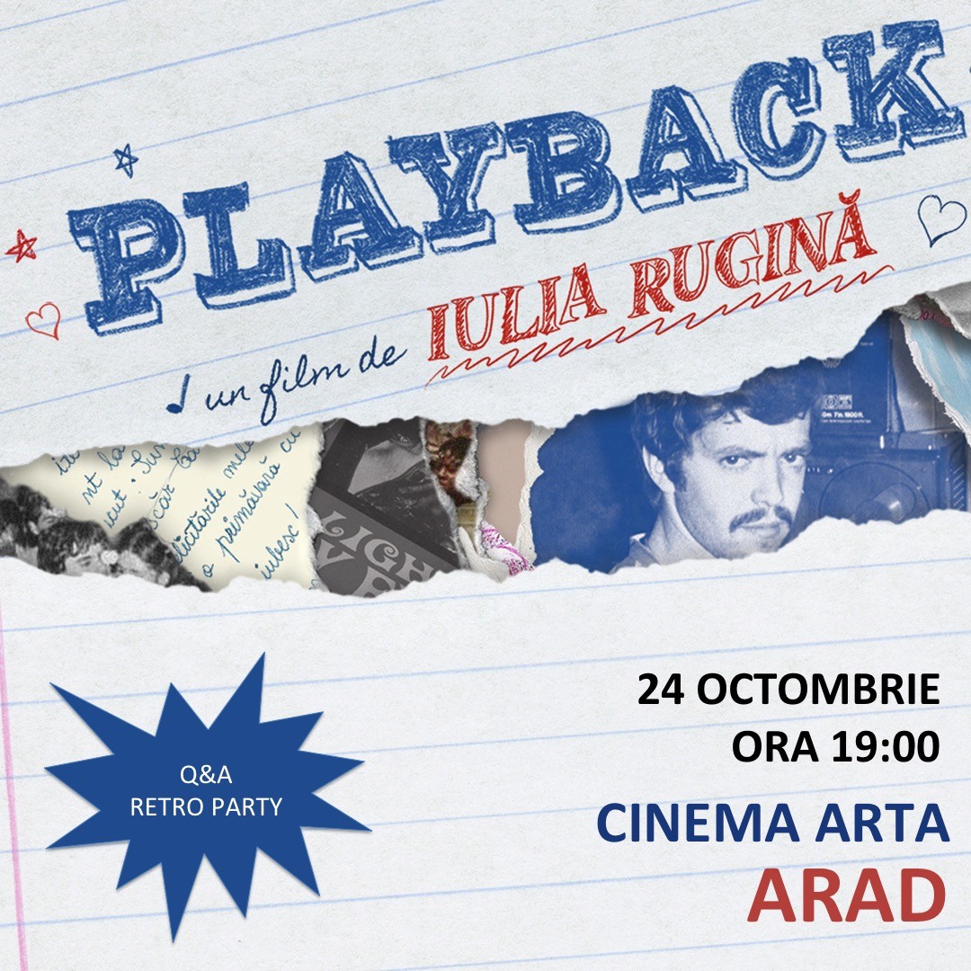 PLAYBACK – proiecție de film, Q&A cu invitați speciali și retro party, la Cinematograful „Arta“ din Arad